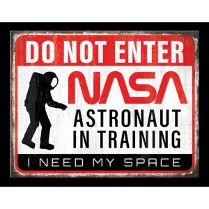NASA Need Space Metal Sign 31x41cm